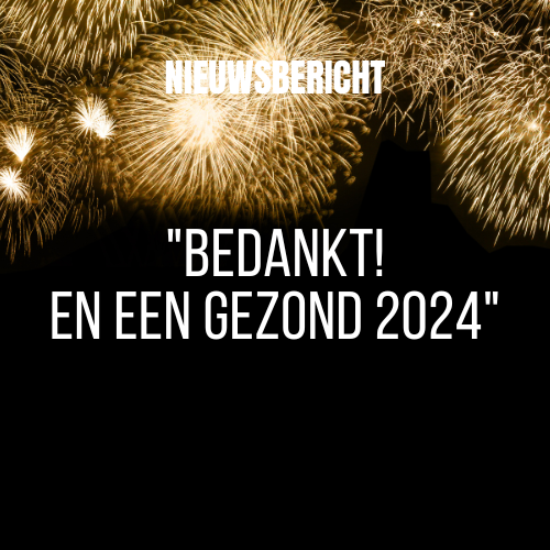 Bedankt en een Gezond 2024!