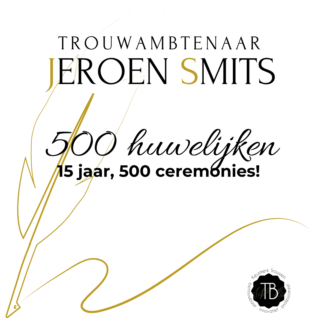 500 Ceremonies in 15 Jaar!